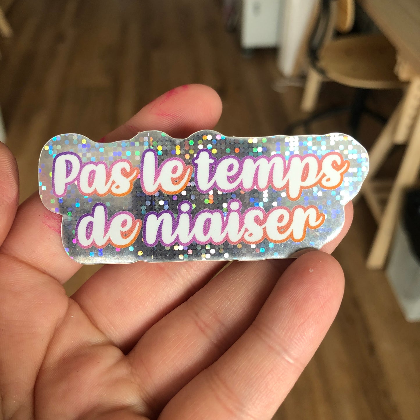 Sticker "Pas le temps de niaiser"