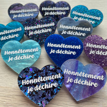 Charger l'image dans la galerie, BROCHE SURPRISE !!! "Honnêtement je déchire"