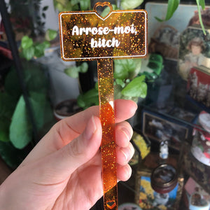 [CONTRÔLE TECHNIQUE] Pic à plante "Arrose-moi bitch" en acrylique transparente orange à paillettes