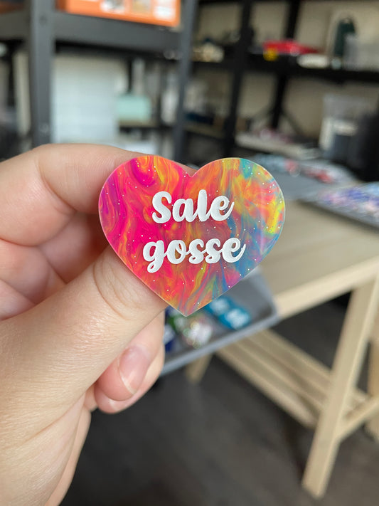 [CONTRÔLE TECHNIQUE] Broche "Sale gosse" en acrylique marbrée semi-transparente multicolores (Copie)