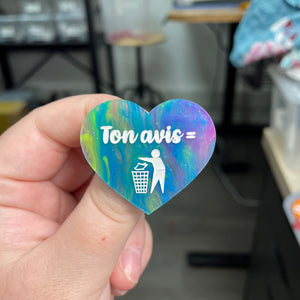 Broche "Ton avis = poubelle" en acrylique semi-transparente marbrée multicolore