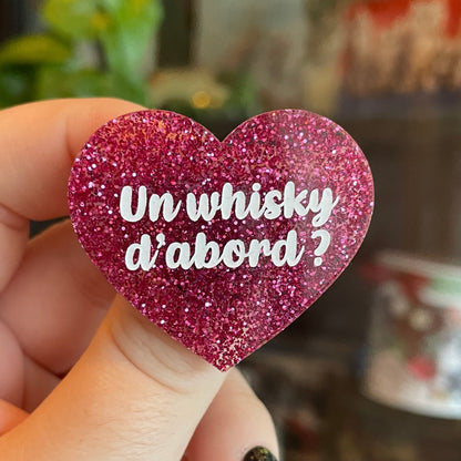 Duo de broches "Juste un doigt" + "Un whisky d'abord ?"