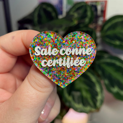 [Contrôle technique] Broche "Sale conne" en acrylique semi transparente avec des pois multicolores