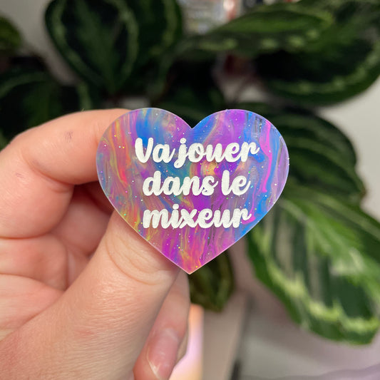 [Contrôle technique] Broche "Va jouer dans le mixeur" en acrylique marbrée multicolore
