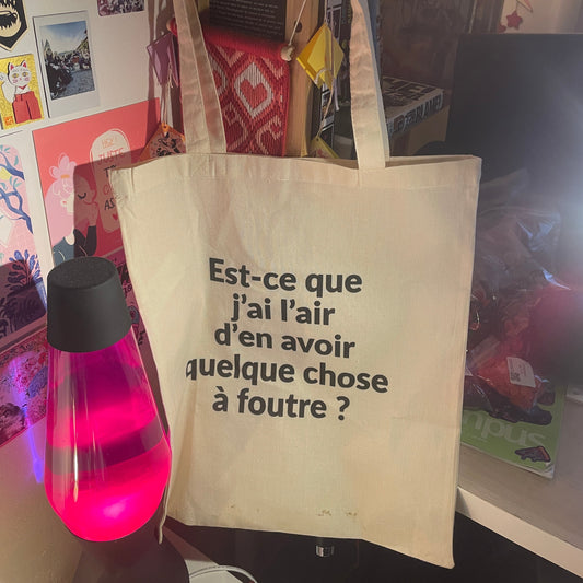 Tote bag en coton "Est-ce que j'ai l'air d'en avoir quelque chose à foutre ?"