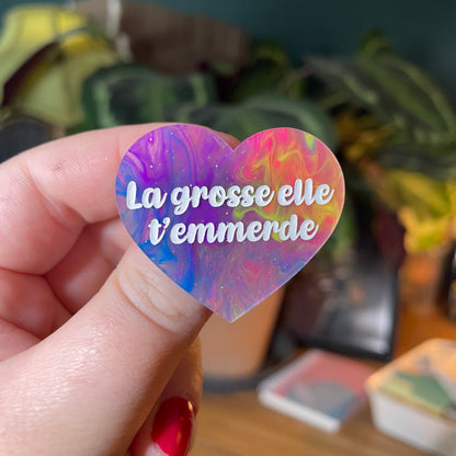 Broche "La grosse elle t'emmerde" en acrylique semi transparente marbrée multicolore
