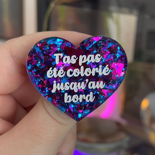 [CONTRÔLE TECHNIQUE] Broche "T'as pas été colorié jusqu'au bord" en acrylique avec des gros confettis bleus et violets