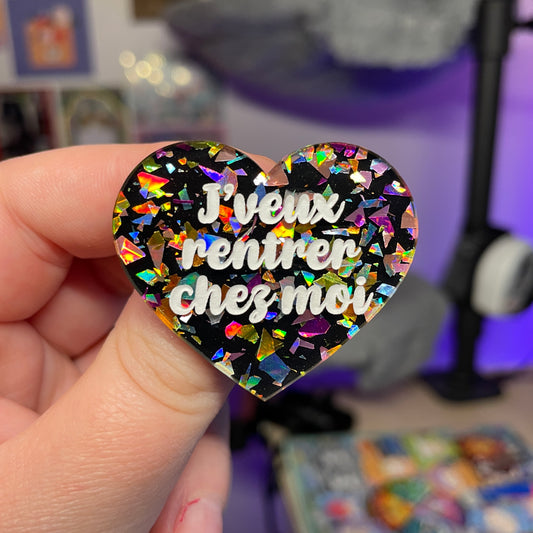 [Contrôle technique] Broche "J'veux rentrer chez moi" en acrylique noire avec des éclats de confettis multicolores