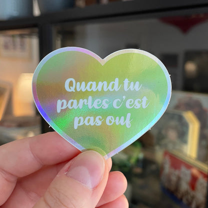 Sticker holographique "Quand tu parles c'est pas ouf"
