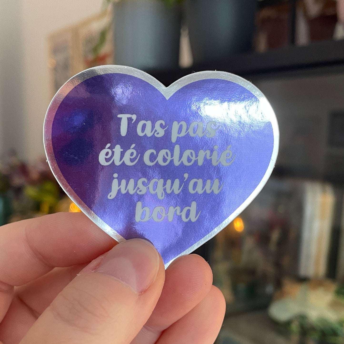 Sticker effet miroir "T'as pas été colorié jusqu'au bord"