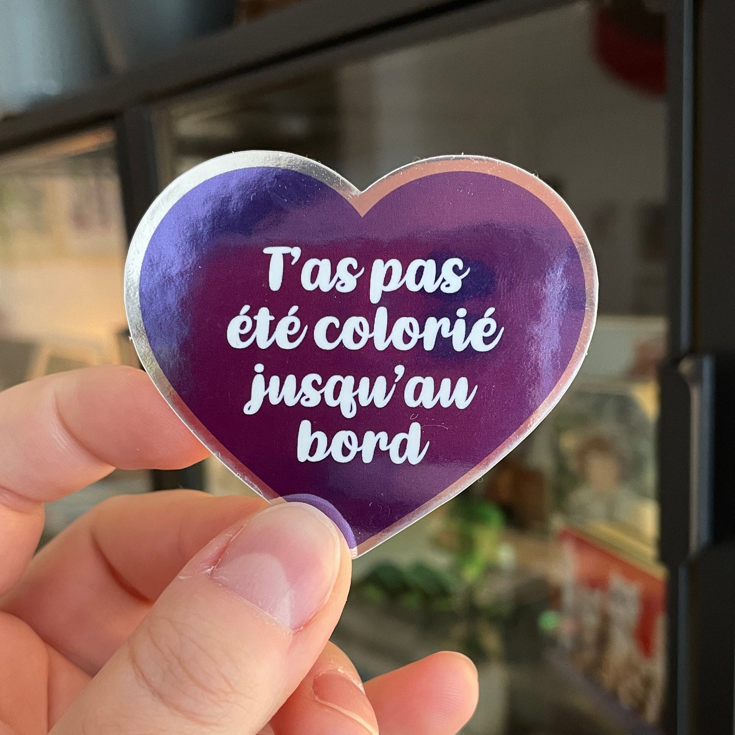 Sticker effet miroir "T'as pas été colorié jusqu'au bord"