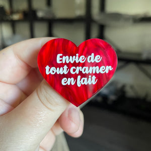 Broche "Envie de tout cramer en fait" en acrylique marbrée rouge