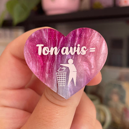 Broche "Ton avis = poubelle" en acrylique marbrée blanche, rose/violette et bleue