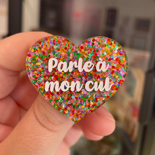 Broche "Parle à mon cul" en acrylique avec des pois multicolores