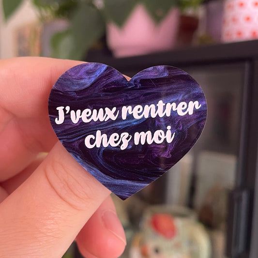 [CONTRÔLE TECHNIQUE] Broche "J'veux rentrer chez moi" en acrylique marbrée noire, bleue et violette