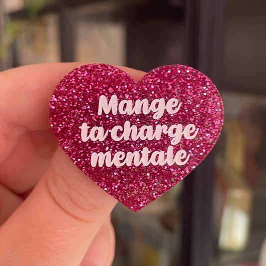 [CONTRÔLE TECHNIQUE] Broche "Mange ta charge mentale" en acrylique à paillettes magenta