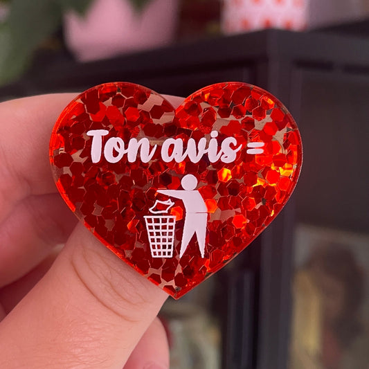 [CONTRÔLE TECHNIQUE] Broche "Ton avis = poubelle" en acrylique semi-transparente avec des confettis rouges