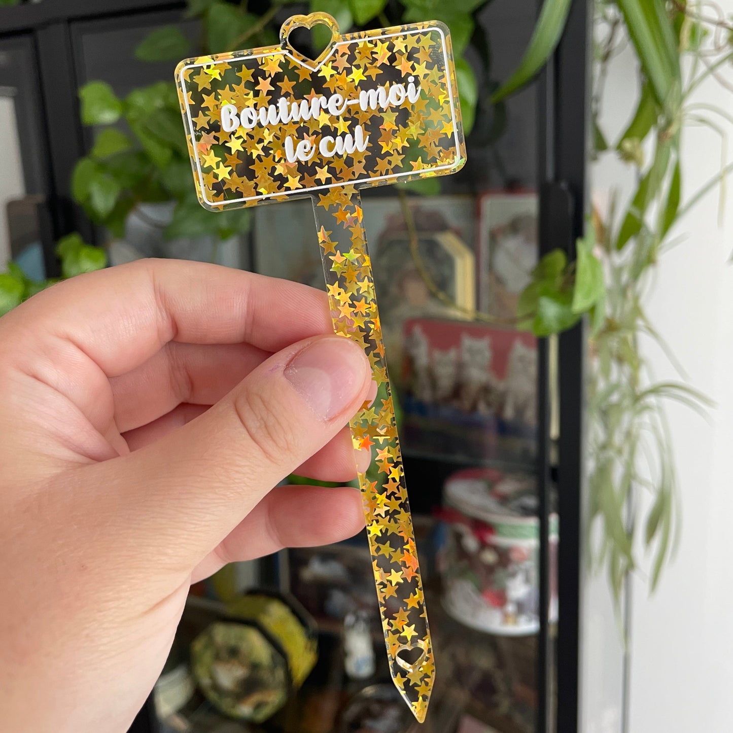 [CONTRÔLE TECHNIQUE] Pic à plante "Bouture-moi le cul" en acrylique transparente avec des paillettes étoiles