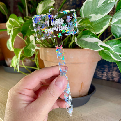 Pic à plante "I will survive" en acrylique transparente avec des flocons holographiques