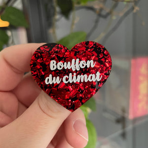[MASCULIN] Broche "Bouffon du climat" en acrylique à gros confettis rouges sur fond noir