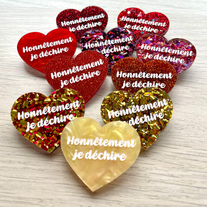 BROCHE SURPRISE !!! "Honnêtement je déchire"
