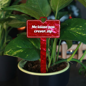 Pic à plante "Me laisse pas crever, stp" en acrylique marbrée rouge/rose