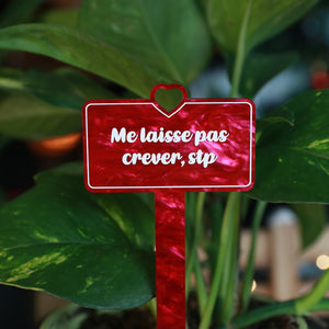 Pic à plante "Me laisse pas crever, stp" en acrylique marbrée rouge/rose