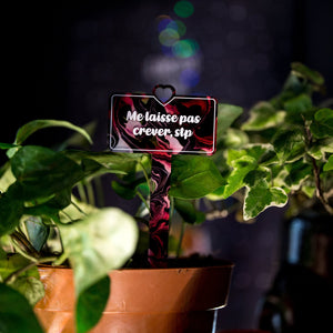 [CONTRÔLE TECHNIQUE] Pic à plante "Me laisse pas, crever" en acrylique marbrée rouge/rose, noire, blanche et transparente
