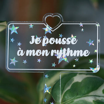 Pic à plante "Je pousse à mon rythme" en acrylique transparente avec des étoiles